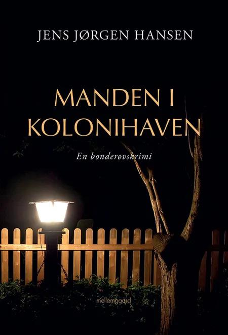 Manden i kolonihaven af Jens Jørgen Hansen