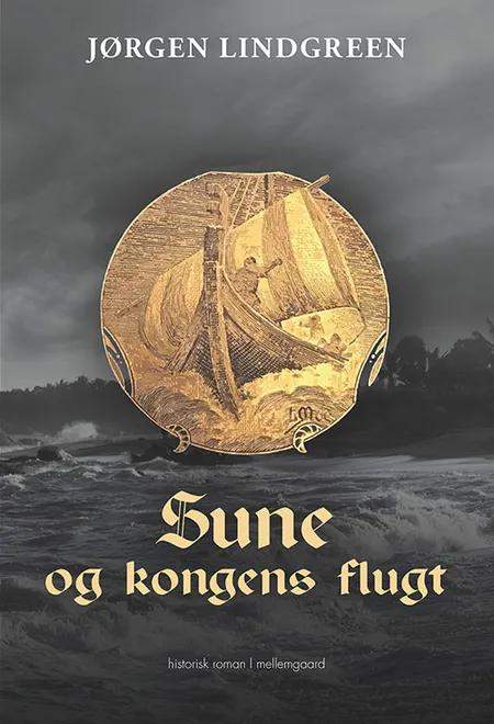Sune og kongens flugt af Jørgen Lindgreen