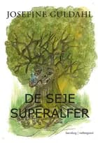 De seje superalfer
