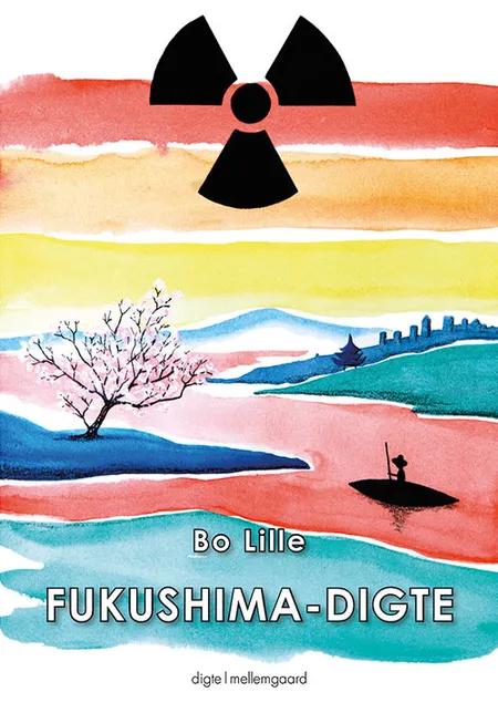 Fukushima-digte af Bo Lille
