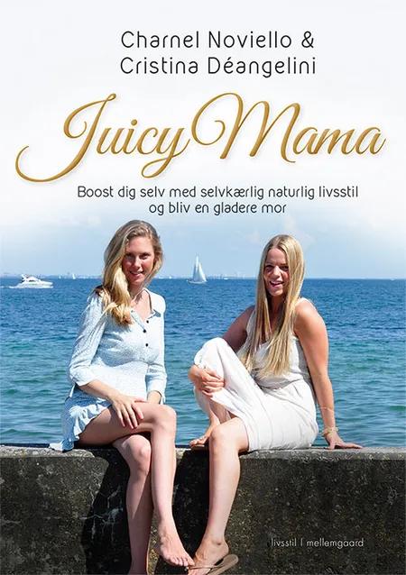 Juicy Mama af Charnel Noviello