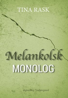 Melankolsk monolog af Tina Rask