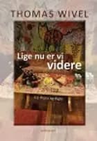 LIGE NU ER VI VIDERE - 1:1 Prosa og digte