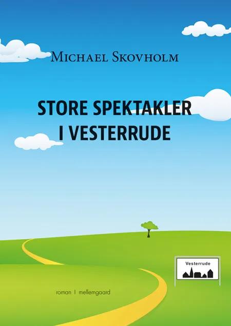 Store spektakler i Vesterrude af Michael Skovholm