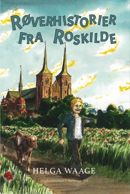 Røverhistorier fra Roskilde af Helga N. Waage