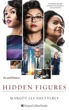 Hidden figures af Margot Lee Shetterly