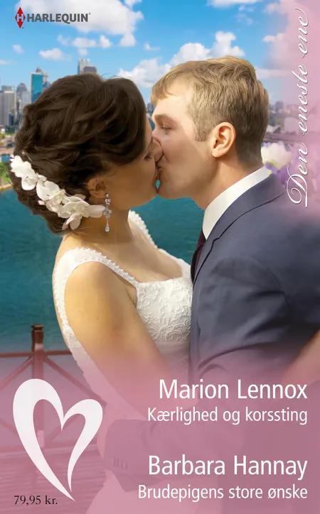 Kærlighed og korssting/Brudepigens store ønske af Marion Lennox