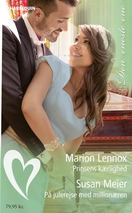 Prinsens kærlighed/På julerejse med millionæren af Marion Lennox