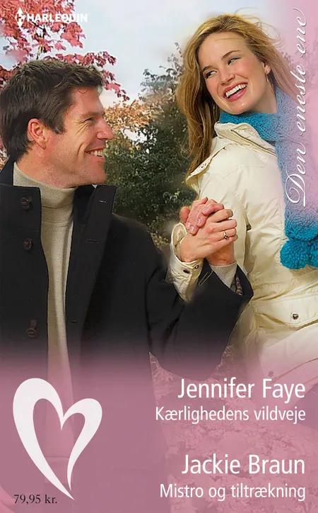 Kærlighedens vildveje/Mistro og tiltrækning af Jennifer Faye