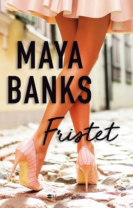 Fristet af Maya Banks