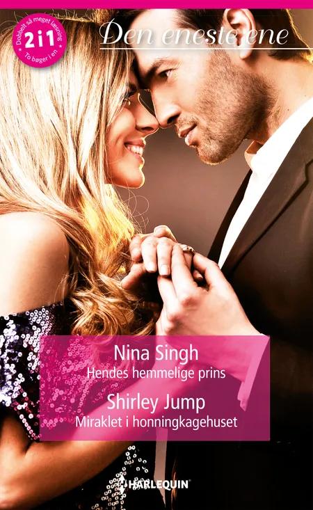 Hendes hemmelige prins/Miraklet i honningkagehuset af Nina Singh