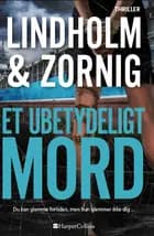 Et ubetydeligt mord af Mikael Lindholm og Lisbeth Zornig