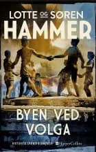 Byen ved Volga af Lotte Hammer og Søren Hammer