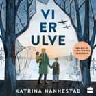 Vi er ulve af Katrina Nannestad