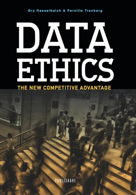 Data ethics - the new competitive advantage af Gry Hasselbalch