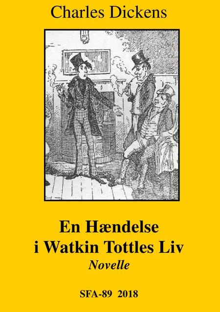 En hændelse i Watkin Tottles liv af Charles Dickens