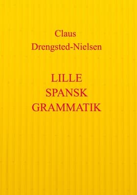 Lille spansk grammatik af Claus Drengsted-Nielsen