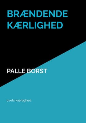 brændende kærlighed af palle borst