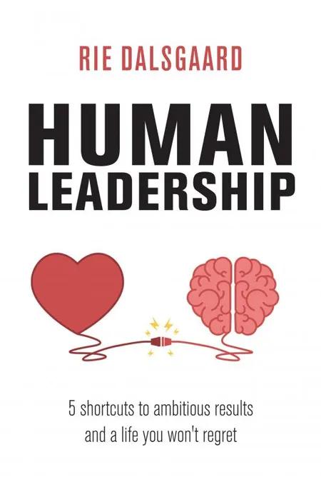 Human Leadership af Rie Dalsgaard