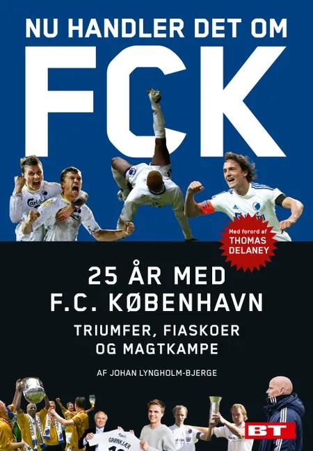 Nu handler det om FCK af Johan Lyngholm-Bjerge