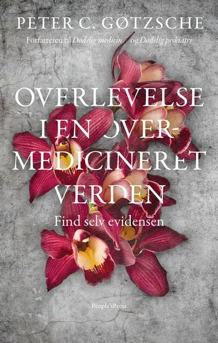 Overlevelse i en overmedicineret verden? af Peter C. Gøtzsche