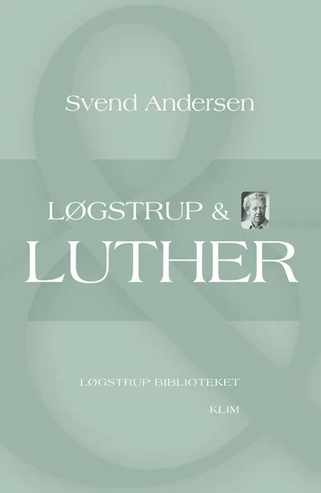 Løgstrup & Luther af Svend Andersen