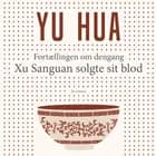 Fortællingen om dengang Xu Sanguan solgte sit blod MP3