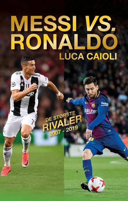 Messi eller Ronaldo af Luca Caioli