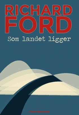 Som landet ligger af Richard Ford