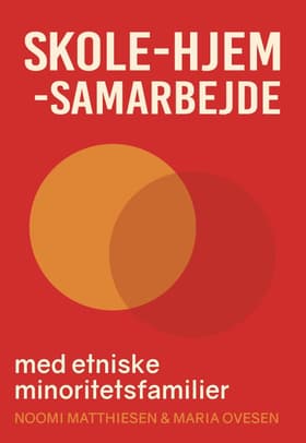 Skole-hjem-samarbejde med etniske minoritetsfamilier af Noomi Matthiesen