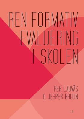 Ren formativ evaluering i skolen af Per Lauvås
