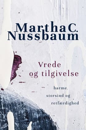 Vrede og tilgivelse af Martha C. Nussbaum