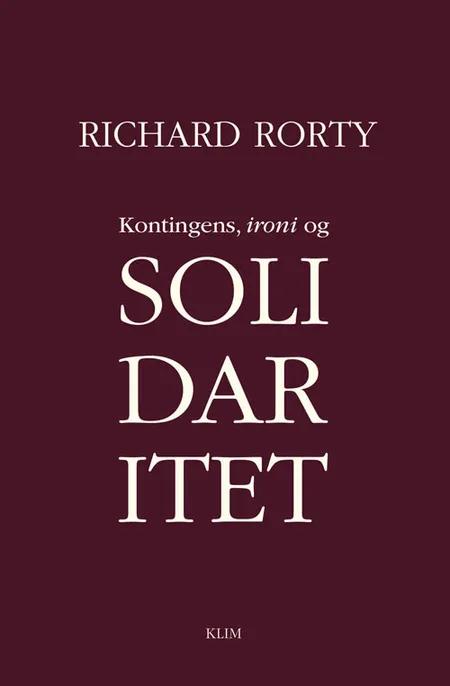 Kontingens, ironi og solidaritet af Richard Rorty