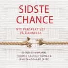 Sidste chance af Svend Brinkmann, Thomas Aastrup Rømer og Lene Tanggaard