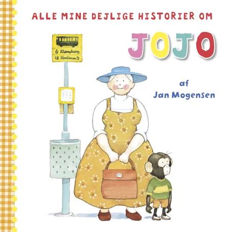 Alle mine dejlige historier om Jojo af Jan Mogensen
