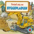 Snip Snap Snude: Fortæl mig om BYGGEPLADSEN - KOLLI á 12 stk - pris pr. stk. ca. kr. 14,95