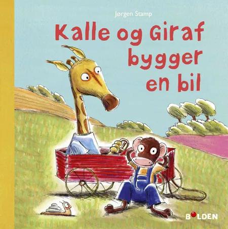 Kalle og Giraf bygger en bil af Jørgen Stamp