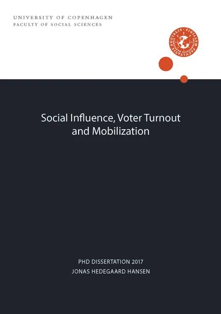 Social Influence, Voter Turnout and Mobilization af Jonas Hedegaard Hansen