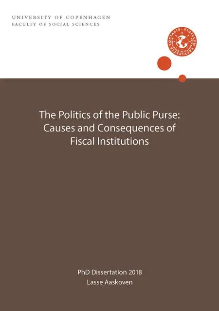The Politics of the Public Purse: Causes and Consequences of Fiscal Institutions af Lasse Aaskoven