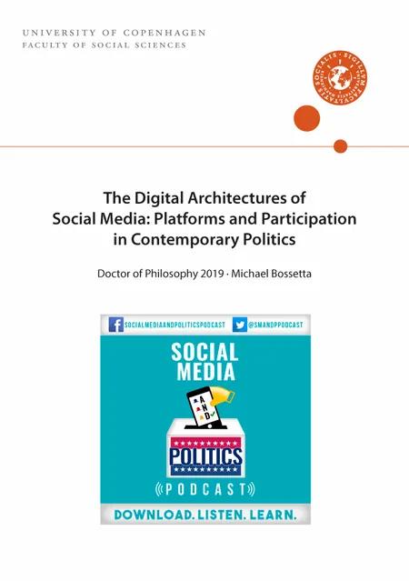 The Digital Architectures of Social Media: Platforms and Participation in Contemporary Politics af Michael Bossetta