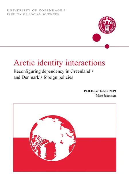 Arctic identity interactions: Reconfiguring dependency in Greenland’s and Denmark’s foreign policies af Marc Jacobsen