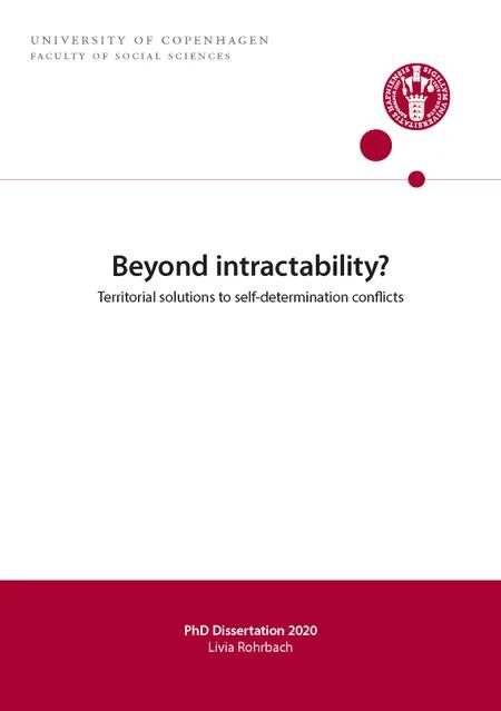 Beyond intractability? Territorial solutions to self-determination conflicts af Livia Rohrbach