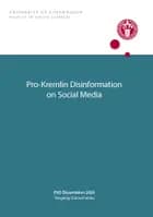 Pro-Kremlin Disinformation on Social Media