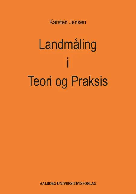 Landmåling i Teori og Praksis af Karsten Jensen