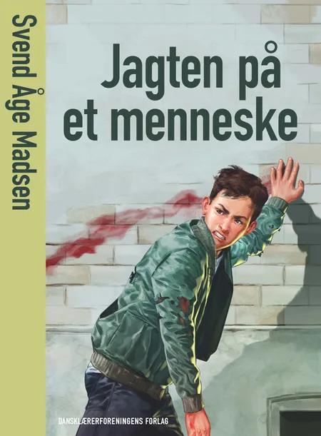 Jagten på et menneske af Svend Åge Madsen