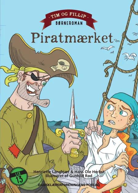 Tim og Fillip: Piratmærket af Henriette Langkjær