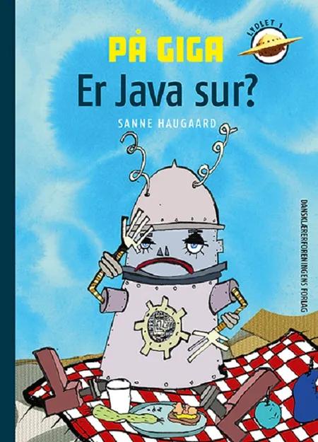 På Giga. Er Java sur? af Sanne Haugaard