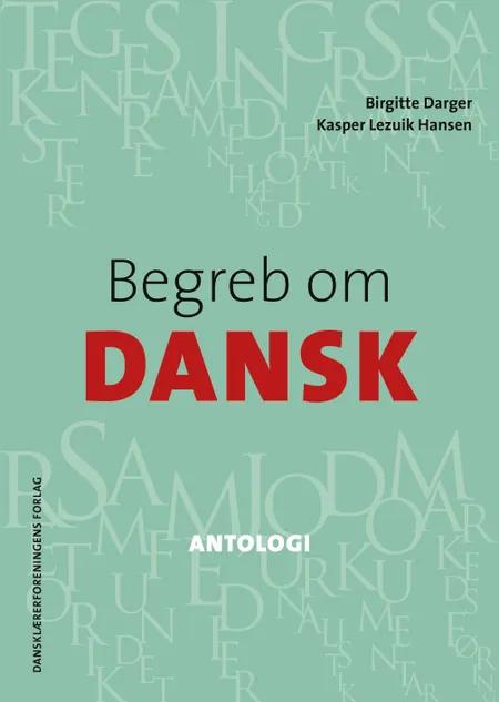 Begreb om DANSK. Antologi af Birgitte Darger