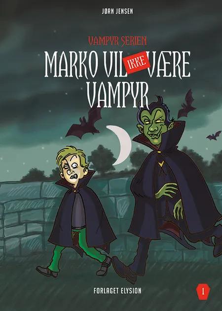 Marko vil IKKE være vampyr af Jørn Jensen