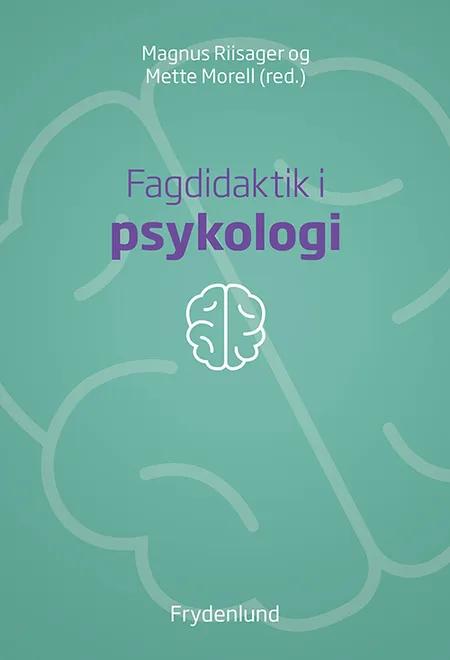 Fagdidaktik i psykologi af Magnus Riisager